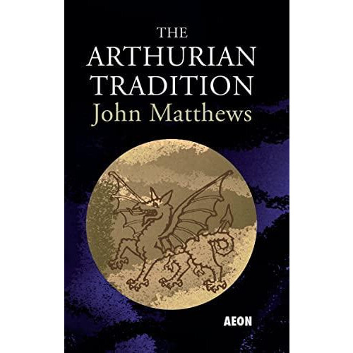 The Arthurian Tradition by John Matthews Paperback Book