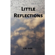 Little reflections by E.M Gow Paperback Book