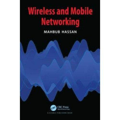Wireless and Mobile Networking by Mahbub Hassan Paperback Book