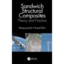 Sandwich Structural Composites Theory and Practice by Wenguang Ma Pape