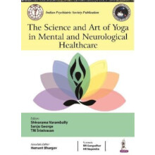 The Science and Art of Yoga in Mental and Neurological Healthcare by S