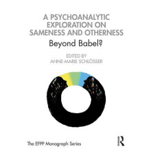 A Psychoanalytic Exploration On Sameness and Otherness Beyond Babel Ha
