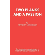 Two Planks and A Passion by Anthony Minghella Paperback Book