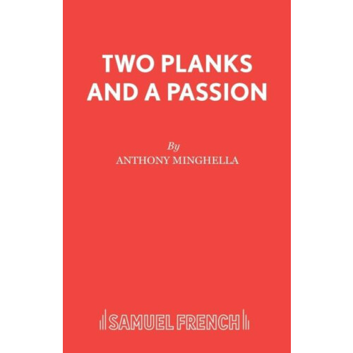 Two Planks and A Passion by Anthony Minghella Paperback Book
