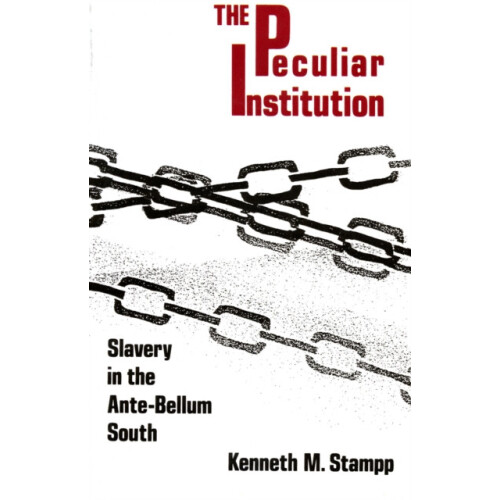 Peculiar Institution by Kenneth M. Stampp Paperback Book