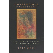 Contentious Traditions by Lata Mani Paperback Book