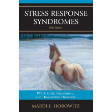 Stress Response Syndromes PTSD Grief Adjustment and Dissociative Disor