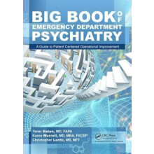 Big Book of Emergency Department Psychiatry A Guide to Patient Centere