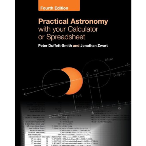 Practical Astronomy with your Calculator or Spreadsheet by Peter Duffe