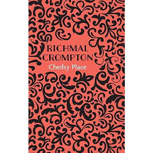 Chedsy Place by Richmal Crompton Hardcover Book