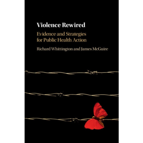 Violence Rewired by Richard Whittington Hardcover Book
