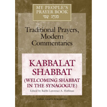 My Peoples Prayer Book Vol 8 Kabbalat Shabbat Welcoming Shabbat in the