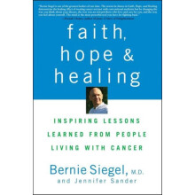 Faith Hope and Healing Inspiring Lessons Learned from People Living wi
