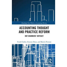 Accounting Thought and Practice Reform Ray Chambers Odyssey by Frank C