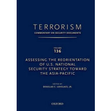 Terrorism Commentary on Security Documents Volume 136 Assessing the Re