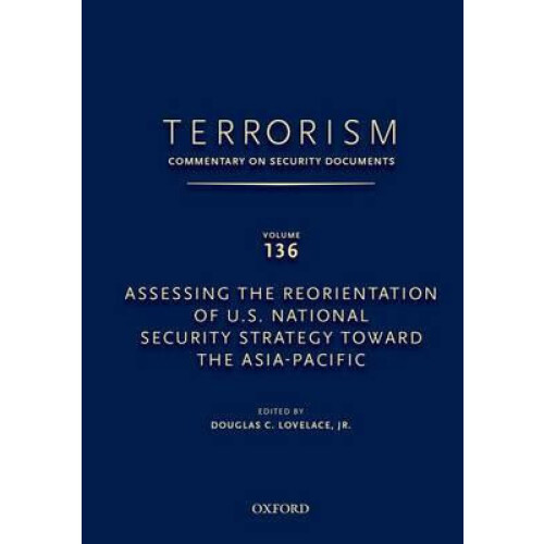 Terrorism Commentary on Security Documents Volume 136 Assessing the Re