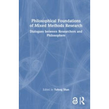 Philosophical Foundations of Mixed Methods Research Dialogues between