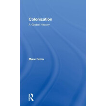 Colonization A Global History by Marc Ferro Hardcover Book