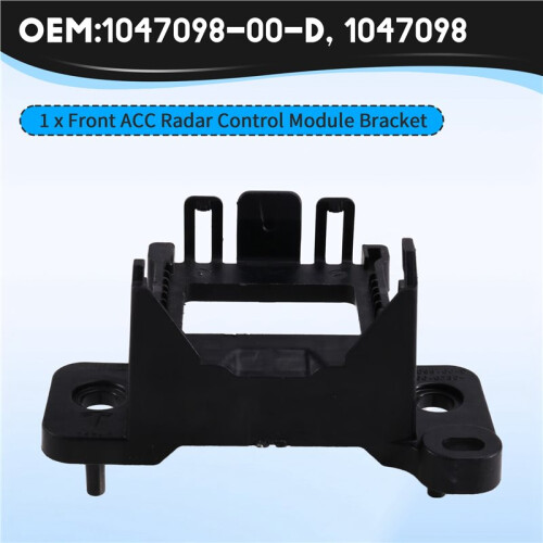 1047098 New  Sensor Bracket for  Model X 2015-2021 Front ACC  Control Module Bracket 1047098-00-D 1