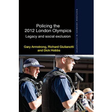 Policing the 2012 London Olympics Legacy and Social Exclusion by Gary