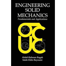 Engineering Solid Mechanics Fundamentals and Applications by AbdelRahm