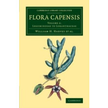 Flora Capensis Being a Systematic Description of the Plants of the Cap