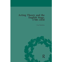 Acting Theory and the English Stage 17001830 Volume 4 by Lisa Zunshine
