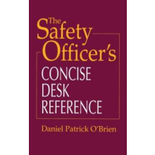 The Safety Officers Concise Desk Reference by Daniel Patrick OBrien Ha