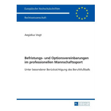 Befristungs und Optionsvereinbarungen im professionellen Mannschaftssp