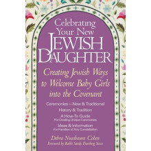 Celebrating Your New Jewish Daughter Creating Jewish Ways to Welcome B