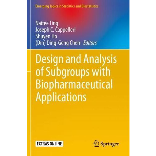 Design and Analysis of Subgroups with Biopharmaceutical Applications P