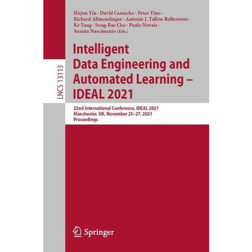Intelligent Data Engineering and Automated Learning IDEAL 2021 22nd In