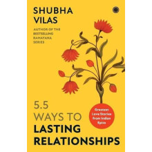 5.5 Ways to Lasting Relationships Greatest Love Stories from Indian Ep