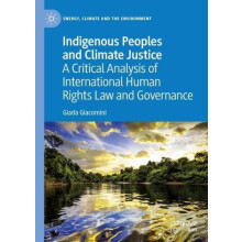 Indigenous Peoples and Climate Justice A Critical Analysis of Internat