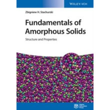 Fundamentals of Amorphous Solids by Zbigniew H. Stachurski Paperback B