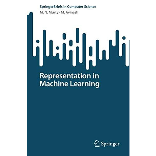 Representation in Machine Learning by M. N. Murty Paperback Book