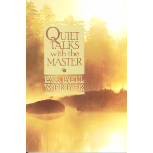 QUIET TALKS WITH THE MASTER by Eva B. Werber Paperback Book