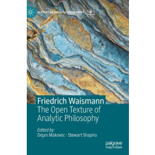 Friedrich Waismann The Open Texture of Analytic Philosophy Hardcover B