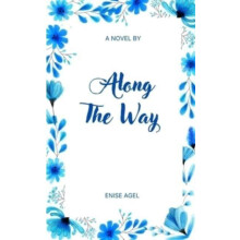 Along The Way by Enise Agel Paperback Book