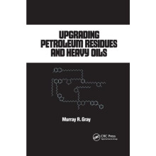 Upgrading Petroleum Residues and Heavy Oils by R. Murray Gray Paperbac