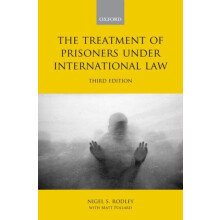 The Treatment of Prisoners Under International Law by Nigel Rodley Har