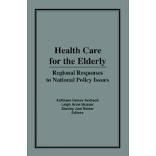 Health Care for the Elderly Regional Responses for National Policy Iss