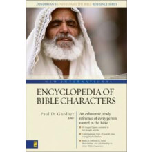 The New International Encyclopedia of Bible Characters Zondervans Unde
