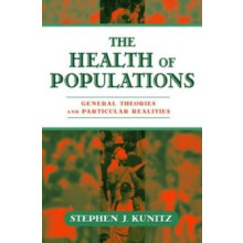 The Health of Populations General Theories and Particular Realitites b