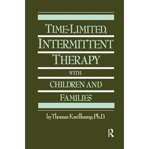 TimeLimited Intermittent Therapy With Children And Families by Thomas
