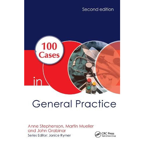 100 Cases in General Practice by Anne E. Stephenson Hardcover Book