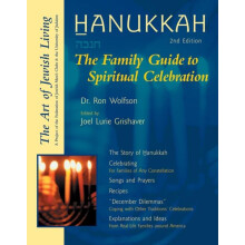 Hanukkah Second Edition The Family Guide to Spiritual Celebration by R