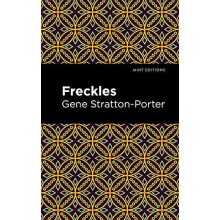 Freckles by Gene StrattonPorter Paperback Book