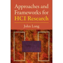 Approaches and Frameworks for HCI Research by John University College