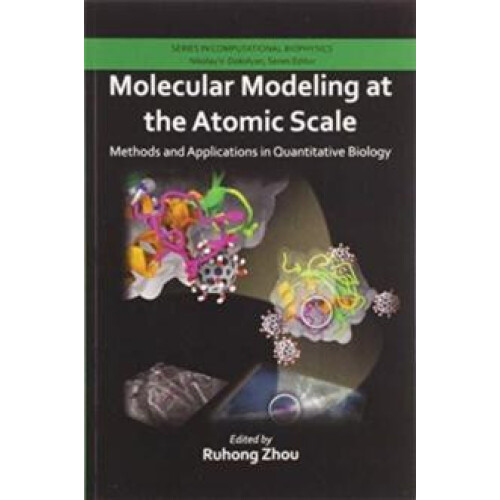 Molecular Modeling at the Atomic Scale Methods and Applications in Qua